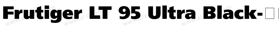 Frutiger LT 95 Ultra Black字体转换